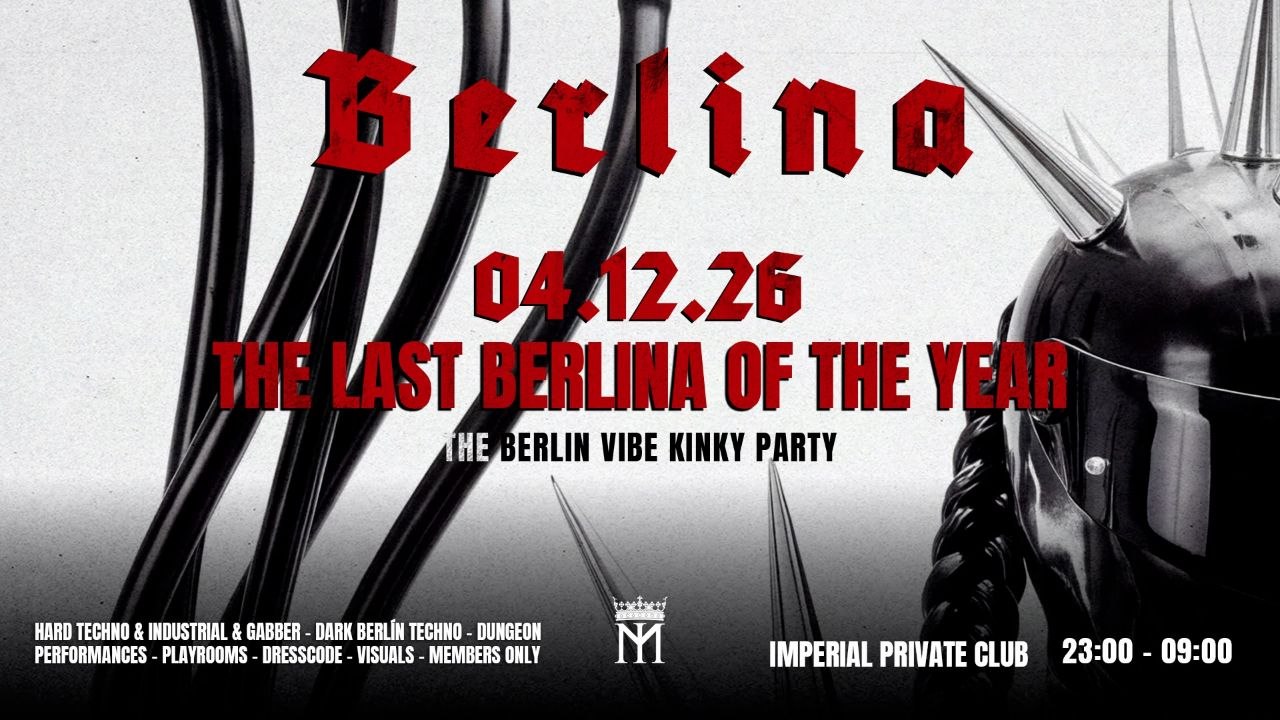 BERLINA — The Last Berlina of the Year, hard techno y kinky en Barcelona